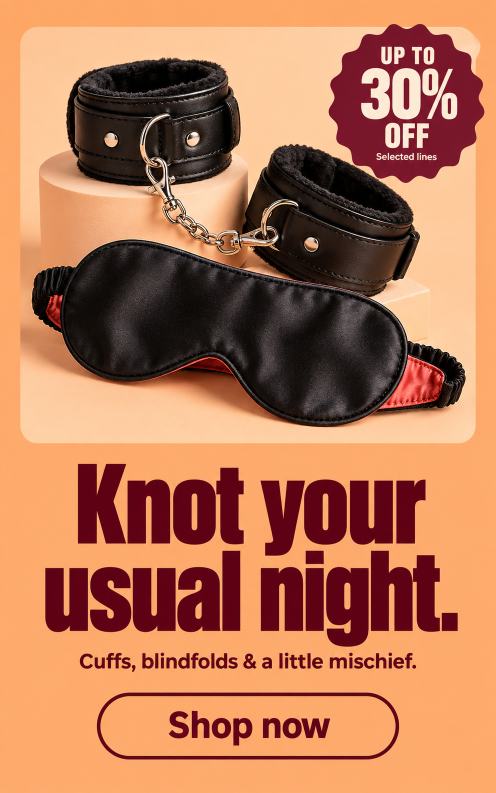 Knot your usual night. Up to 30% off selected lines. Shop now.