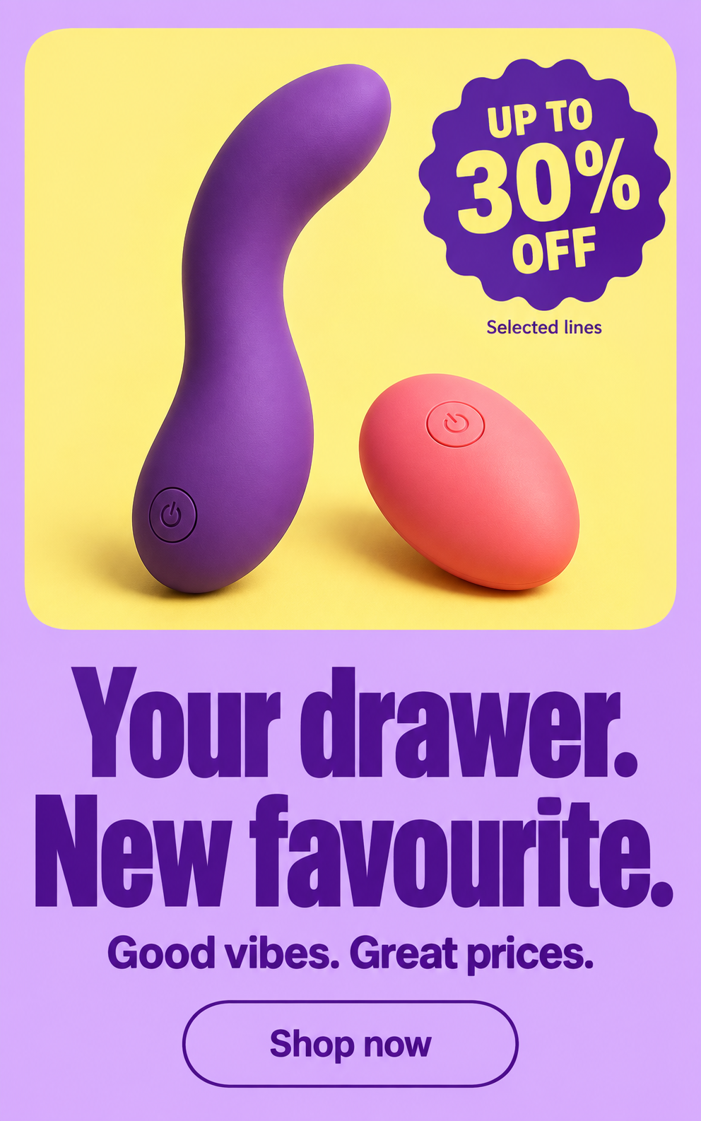 Your drawer. New favourite. Up to 30% off selected lines. Shop now.